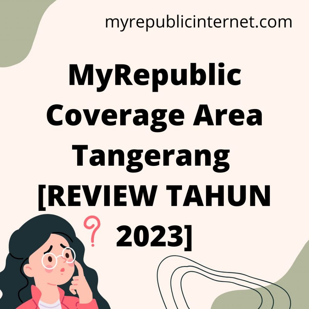 MyRepublic Coverage Area Tangerang