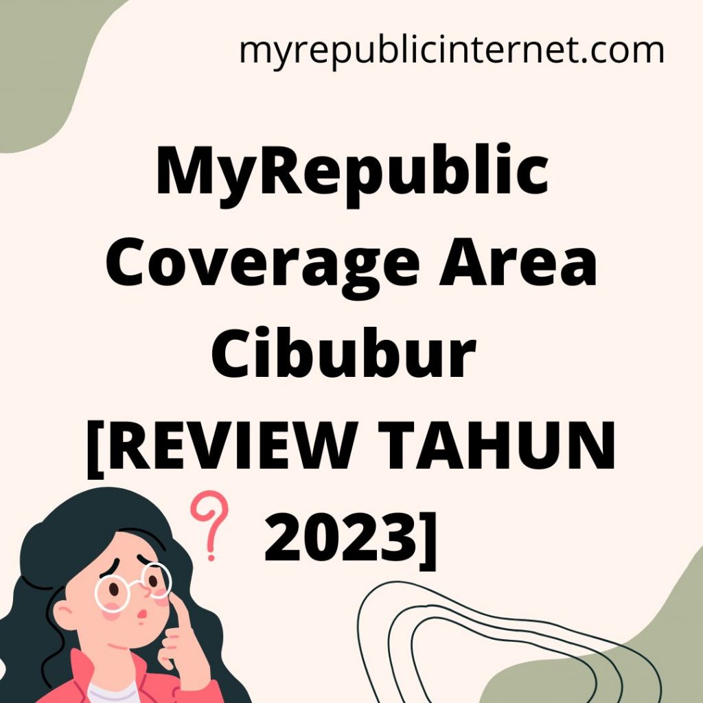 MyRepublic Coverage Area Cibubur